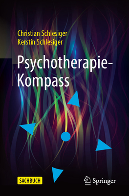 Psychotherapie-Kompass - Schlesiger, Christian, and Schlesiger, Kerstin