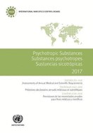 Psychotropic substances 2017: statistics for 2016, assessments of annual medical and scientific requirements for substances in schedules II, III and IV of the Convention on Psychotropic Substances of 1971