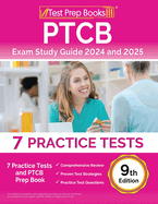 PTCB Exam Study Guide 2024 and 2025: 7 Practice Tests and PTCB Prep Book [9th Edition]