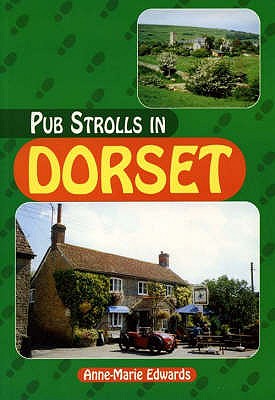 Pub Strolls in Dorset - Edwards, Anne-Marie