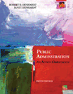 Public Administration: An Action Orientation - Denhardt, Robert B, and Grubbs, Joseph W, and Denhardt, Janet V