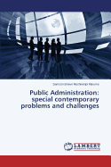 Public Administration: Special Contemporary Problems and Challenges