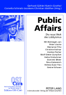 Public Affairs: Die Neue Welt Des Lobbyismus