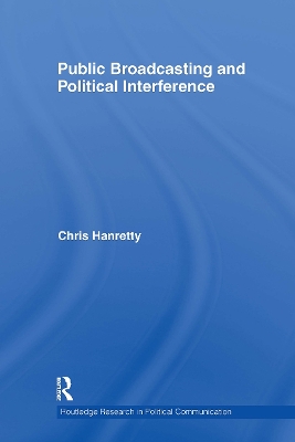 Public Broadcasting and Political Interference - Hanretty, Chris