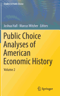 Public Choice Analyses of American Economic History: Volume 2