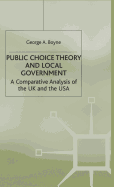 Public Choice Theory and Local Government: A Comparative Analysis of the UK and the USA