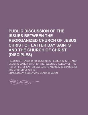 Public Discussion of the Issues Between the Reorganized Church of Jesus ...