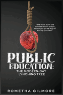 Public Education: The Modern-Day Lynching Tree