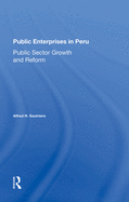 Public Enterprises In Peru: Public Sector Growth And Reform