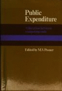 Public Expenditure: Allocation Between Competing Ends - Posner, Michael (Editor)