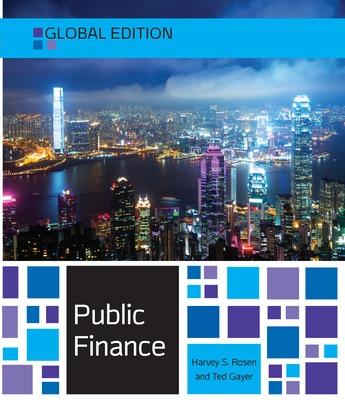 Public Finance, Global Edition - Rosen, Harvey, and Gayer, Ted