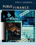 Public Finance: Principles and Policy - Anderson, John E