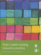 Public Health: Building Innovative Practice
