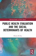 Public Health Evaluation and the Social Determinants of Health