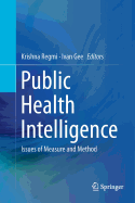 Public Health Intelligence: Issues of Measure and Method