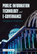 Public Information Technology and E-Governance: Managing the Virtual State: Managing the Virtual State
