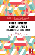 Public Interest Communication: Critical Debates and Global Contexts