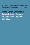 Public Interest Groups im politischen System der USA: Organisierbarkeit und Einflu?techniken