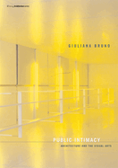 Public Intimacy: Architecture and the Visual Arts