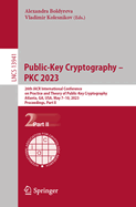 Public-Key Cryptography - PKC 2023: 26th IACR International Conference on Practice and Theory of Public-Key Cryptography, Atlanta, GA, USA, May 7-10, 2023, Proceedings, Part II