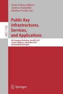Public Key Infrastructures, Services and Applications: 8th European Workshop, Europki 2011, Leuven, Belgium, September 15-16, 2011, Revised Selected Papers