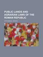 Public Lands and Agrarian Laws of the Roman Republic