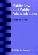 Public Law and Public Administration - Cooper, Philip J