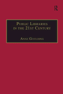 Public Libraries in the 21st Century: Defining Services and Debating the Future