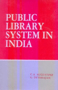 Public library system in India - Augustine, C. A., and Devarajan, G., and Ramakrishnan Nayar, M. N.