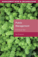 Public Management: A Critical Text