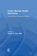 Public Mental Health Marketing: Developing a Consumer Attitude