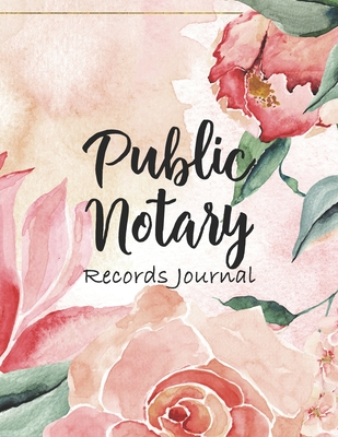 Public Notary Records Journal: Notary Journal or Records Log Book For Public Notaries - Marigold Books, Sweet