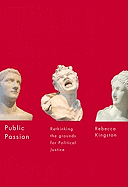 Public Passion: Rethinking the Grounds for Political Justice Volume 54