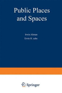 Public Places and Spaces - Altman, Irwin (Editor), and Zube, Erwin H (Editor)