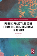 Public Policy Lessons from the AIDS Response in Africa