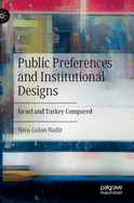 Public Preferences and Institutional Designs: Israel and Turkey Compared