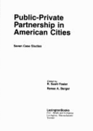 Public-Private Partnership in American Cities: Seven Case Studies