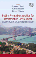 Public-Private Partnerships for Infrastructure Development: Finance, Stakeholder Alignment, Governance