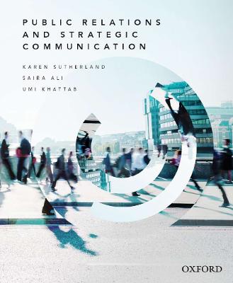 Public Relations and Strategic Communication - Sutherland, Karen, and Ali, Saira, and Khattab, Umi