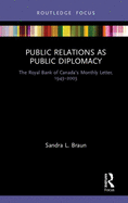 Public Relations as Public Diplomacy: The Royal Bank of Canada's Monthly Letter, 1943-2003