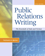 Public Relations Writing: The Essentials of Style and Format with Online Learning Center