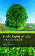 Public Rights of Way and Access to Land - 2nd Ed.: 2nd Edition - Sydenham, Angela