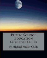 Public School Education: Large Print Edition