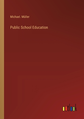 Public School Education - Mller, Michael