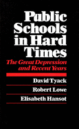 Public Schools in Hard Times: The Great Depression and Recent Years the Great Depression and Recent Years