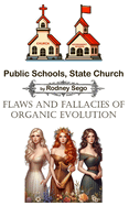 Public Schools, State Church & Flaws and Fallacies of Evolution