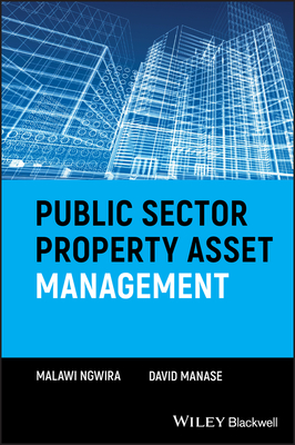 Public Sector Property Asset Management - Ngwira, Malawi, and Manase, David