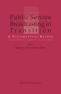 Public Service Broadcasting in Transition: A Documentary Reader