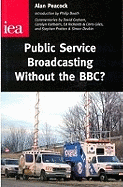 Public Service Broadcasting without the BBC?