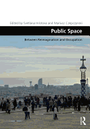 Public Space: Between Reimagination and Occupation